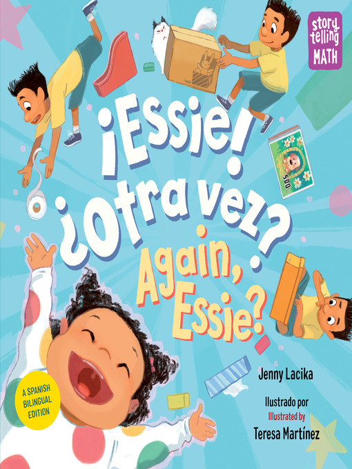 Title details for ¡Essie! ¿Otra vez? / Again, Essie? by Jenny Lacika - Available